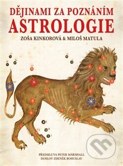 Kniha: Dějinami za poznáním astrologie (Zoša Kinkorová a Miloš Matula). MM Production, 2014 Kniha: Dějinami za poznáním astrologie (Zoša Kinkorová a Miloš Matula). MM Production, 2014