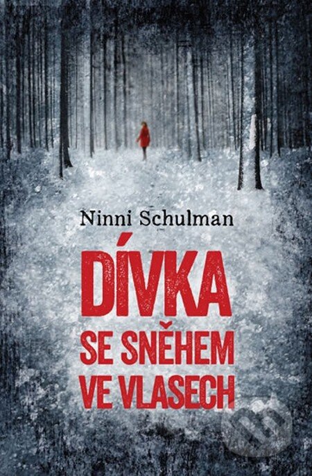 Dívka se sněhem ve vlasech - Ninni Schulman, Galatea, 2014