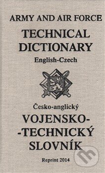 Kniha: Vojensko - technický slovník (Elka Press). Elka Press, 2014 Kniha: Vojensko - technický slovník (Elka Press). Elka Press, 2014