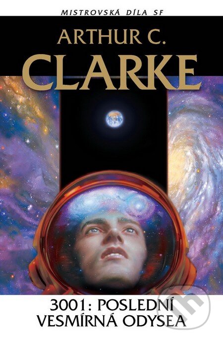 Kniha: 3001: Poslední vesmírná odysea (Arthur C. Clarke). Laser books, 2014 Kniha: 3001: Poslední vesmírná odysea (Arthur C. Clarke). Laser books, 2014