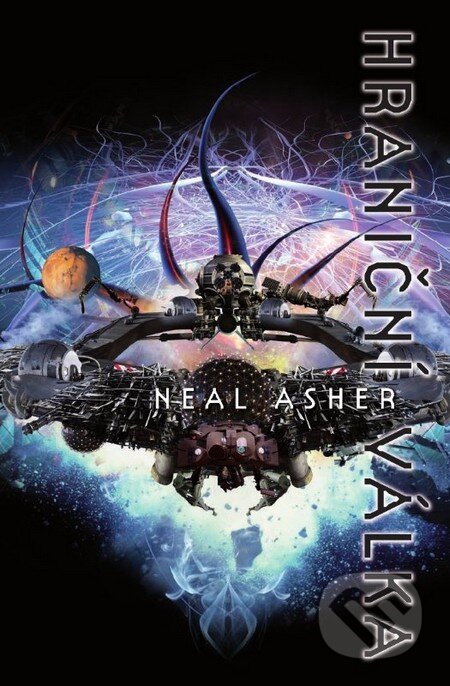 Kniha: Hraniční válka (6) (Neal Asher). Polaris, 2014 Kniha: Hraniční válka (6) (Neal Asher). Polaris, 2014