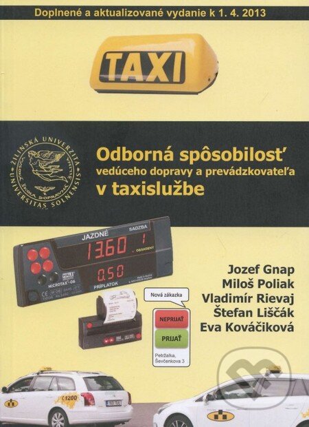 Kniha: Odborná spôsobilosť vedúceho dopravy a prevádzkovateľa v taxislužbe (Jozef Gnap a kolektiv). Berlitz, 2013 Kniha: Odborná spôsobilosť vedúceho dopravy a prevádzkovateľa v taxislužbe (Jozef Gnap a kolektiv). Berlitz, 2013