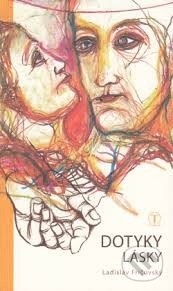 Kniha: Dotyky lásky (Ladislav Fričovský). Tranoscius Kniha: Dotyky lásky (Ladislav Fričovský). Tranoscius