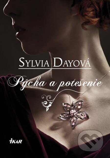 Kniha: Pýcha a potešenie (Sylvia Day). Ikar, 2014 Kniha: Pýcha a potešenie (Sylvia Day). Ikar, 2014