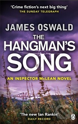 Kniha: The Hangman’s Song (James Oswald). Penguin Books, 2014 Kniha: The Hangman’s Song (James Oswald). Penguin Books, 2014