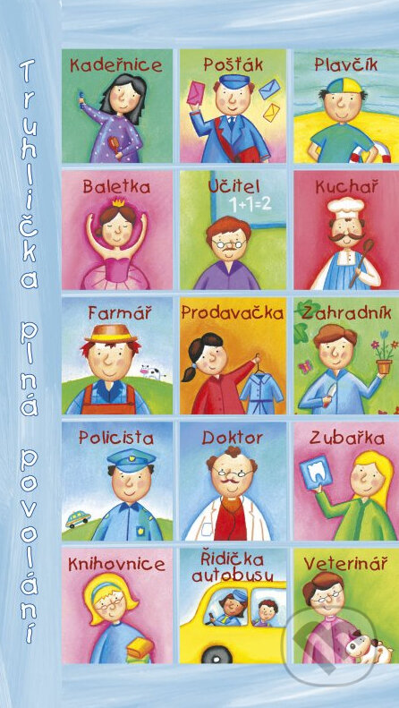 Kniha: Truhlička plná povolání (Computer Press). Computer Press, 2012 Kniha: Truhlička plná povolání (Computer Press). Computer Press, 2012
