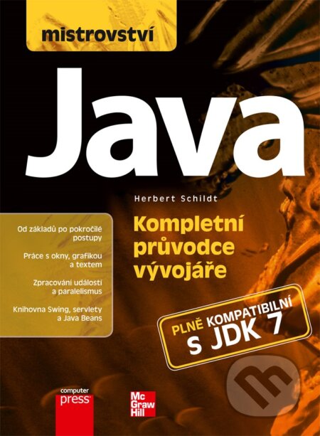 Kniha: Mistrovství - Java (Herbert Schildt). Computer Press, 2014 Kniha: Mistrovství - Java (Herbert Schildt). Computer Press, 2014