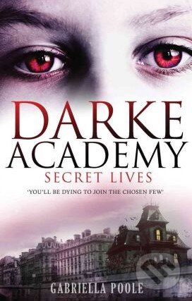 Kniha: Secret Lives (Gabriella Poole). Hodder Children's Books, 2009 Kniha: Secret Lives (Gabriella Poole). Hodder Children's Books, 2009