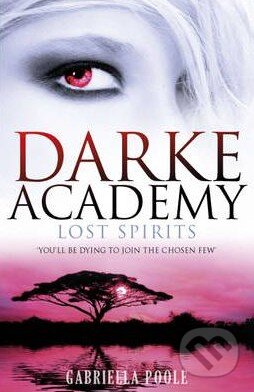 Kniha: Lost Spirits (Gabriella Poole). Hodder Children's Books, 2012 Kniha: Lost Spirits (Gabriella Poole). Hodder Children's Books, 2012