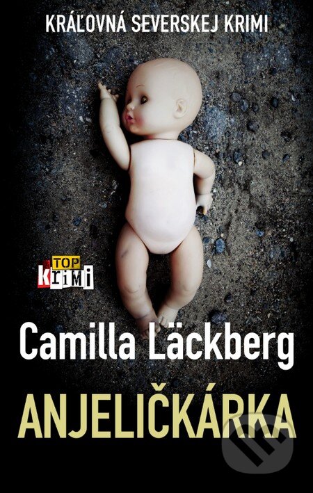 Kniha: Anjeličkárka (Camilla Läckberg). Slovart, 2015 Kniha: Anjeličkárka (Camilla Läckberg). Slovart, 2015