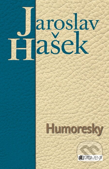E-kniha: Jaroslav Hašek – Humoresky (Jaroslav Hašek). Nakladatelství Fragment, 2009 E-kniha: Jaroslav Hašek – Humoresky (Jaroslav Hašek). Nakladatelství Fragment, 2009