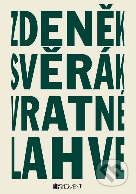 E-kniha: Vratné lahve (Zdeněk Svěrák). Nakladatelství Fragment, 2007 E-kniha: Vratné lahve (Zdeněk Svěrák). Nakladatelství Fragment, 2007