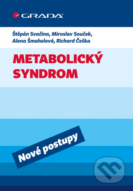 E-kniha: Metabolický syndrom (Richard Češka a Štěpán Svačina). Grada, 2011 E-kniha: Metabolický syndrom (Richard Češka a Štěpán Svačina). Grada, 2011