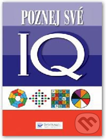 Kniha: Poznejte své IQ (Svojtka&Co.). Svojtka&Co., 2014 Kniha: Poznejte své IQ (Svojtka&Co.). Svojtka&Co., 2014