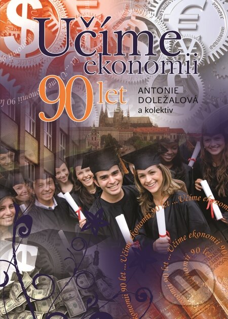 E-kniha: Učíme ekonomii 90 let (Antonie Doležalová). Wolters Kluwer, 2014 E-kniha: Učíme ekonomii 90 let (Antonie Doležalová). Wolters Kluwer, 2014
