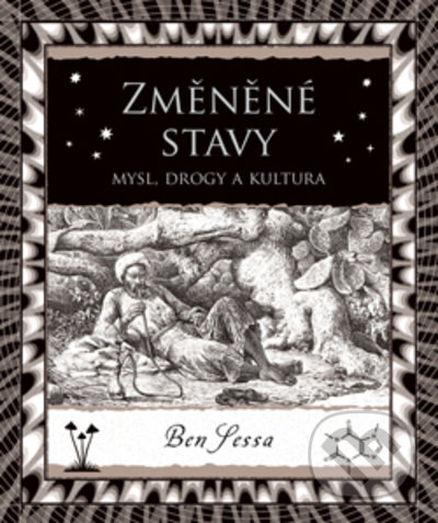 Kniha: Změněné stavy (Ben Sessa). Dokořán, 2022 Kniha: Změněné stavy (Ben Sessa). Dokořán, 2022