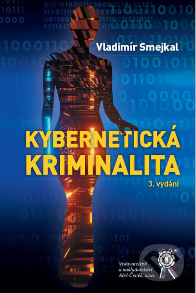 Kniha: Kybernetická kriminalita (Vladimír Smejkal). Aleš Čeněk, 2022 Kniha: Kybernetická kriminalita (Vladimír Smejkal). Aleš Čeněk, 2022