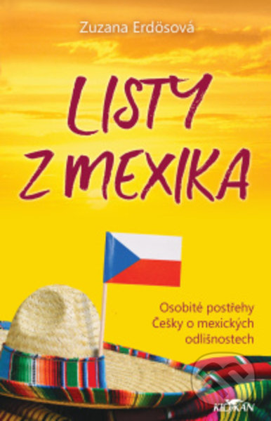 Kniha: Listy z Mexika (Zuzana Erdösová). Alpress, 2022 Kniha: Listy z Mexika (Zuzana Erdösová). Alpress, 2022