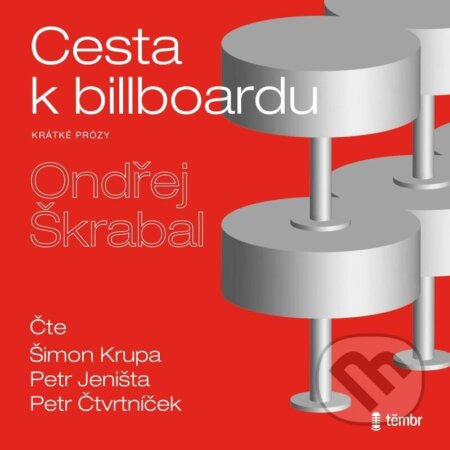 Audiokniha: Cesta k billboardu (Ondřej Škrabal). Témbr, 2022 Audiokniha: Cesta k billboardu (Ondřej Škrabal). Témbr, 2022