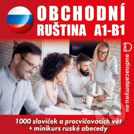 Audiokniha: Obchodní ruština A1-B1 (Tomáš Dvořáček). Audioacademyeu, 2022 Audiokniha: Obchodní ruština A1-B1 (Tomáš Dvořáček). Audioacademyeu, 2022