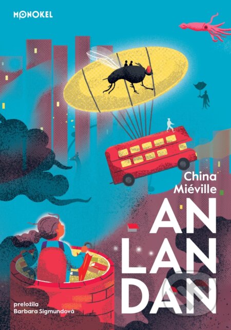 Kniha: An Lan Dan (China Miéville). Monokel, 2023 Kniha: An Lan Dan (China Miéville). Monokel, 2023