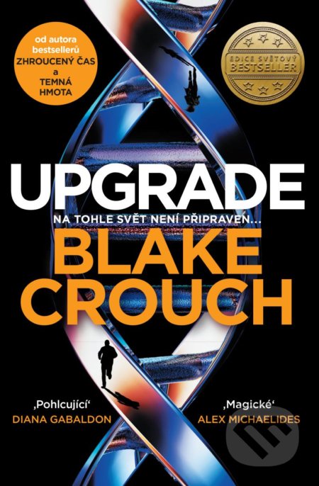 Kniha: Upgrade (Blake Crouch). Laser books, 2022 Kniha: Upgrade (Blake Crouch). Laser books, 2022