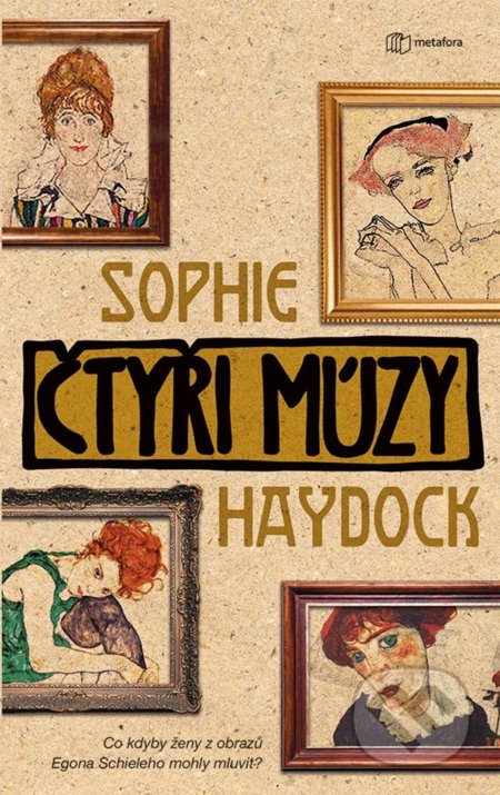 Kniha: Čtyři múzy (Sophie Haydock). Metafora, 2022 Kniha: Čtyři múzy (Sophie Haydock). Metafora, 2022