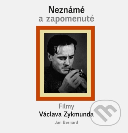 Kniha: Neznámé a zapomenuté filmy Václava Zykmunda (Jan Bernard). Akademie múzických umění, 2024 Kniha: Neznámé a zapomenuté filmy Václava Zykmunda (Jan Bernard). Akademie múzických umění, 2024
