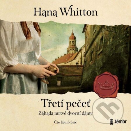 Audiokniha: Třetí pečeť (Hana Whitton). Témbr, 2022 Audiokniha: Třetí pečeť (Hana Whitton). Témbr, 2022