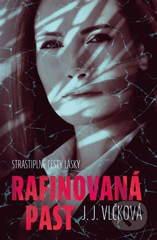 Kniha: Rafinovaná past (J.J. Vlčková). Red, 2022 Kniha: Rafinovaná past (J.J. Vlčková). Red, 2022