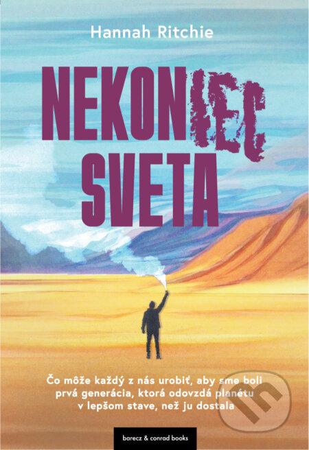 Kniha: Nekoniec sveta (Hannah Ritchie). barecz & conrad books, 2024 Kniha: Nekoniec sveta (Hannah Ritchie). barecz & conrad books, 2024