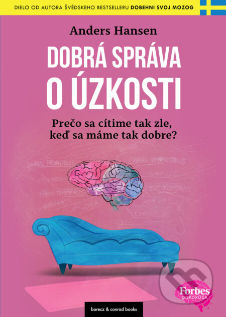 Kniha: Dobrá správa o úzkosti (Anders Hansen). barecz & conrad books, 2022 Kniha: Dobrá správa o úzkosti (Anders Hansen). barecz & conrad books, 2022