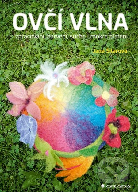 Kniha: Ovčí vlna (Jana Šilarová). Grada, 2022 Kniha: Ovčí vlna (Jana Šilarová). Grada, 2022