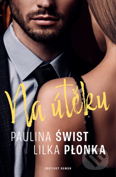 Kniha: Na útěku (Lilka Plonka a Paulina Świst). Red, 2022 Kniha: Na útěku (Lilka Plonka a Paulina Świst). Red, 2022