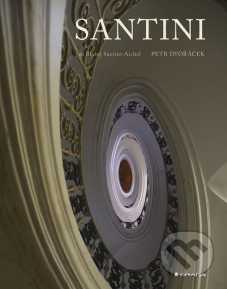 Kniha: Jan Blažej Santini-Aichel (Petr Dvořáček). Grada, 2022 Kniha: Jan Blažej Santini-Aichel (Petr Dvořáček). Grada, 2022