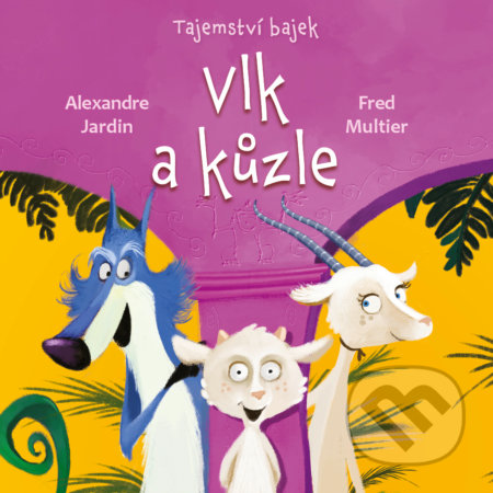 Kniha: Vlk a kůzle (Alexandre Jardin a Fred Multier). Drobek, 2022 Kniha: Vlk a kůzle (Alexandre Jardin a Fred Multier). Drobek, 2022