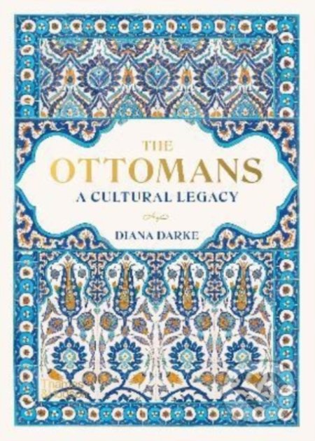 Kniha: The Ottomans (Diana Darke). Slovart, 2022 Kniha: The Ottomans (Diana Darke). Slovart, 2022