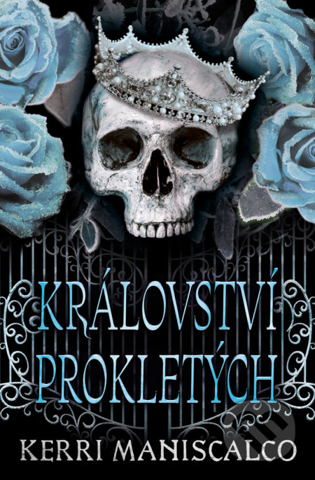 Kniha: Království prokletých (Kerri Maniscalco). King Cool, 2022 Kniha: Království prokletých (Kerri Maniscalco). King Cool, 2022