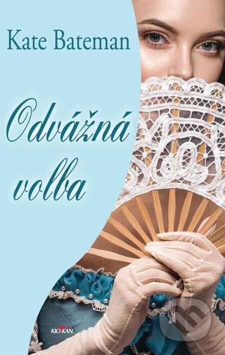 E-kniha: Odvážná volba (Kate Bateman). Alpress, 2022 E-kniha: Odvážná volba (Kate Bateman). Alpress, 2022