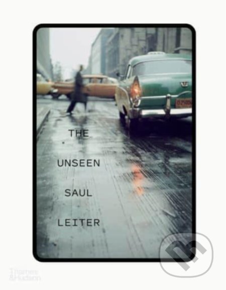 Kniha: The Unseen Saul Leiter (Margit Erb a Michael Parillo). Thames & Hudson, 2022 Kniha: The Unseen Saul Leiter (Margit Erb a Michael Parillo). Thames & Hudson, 2022