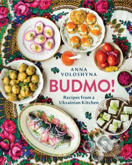 Kniha: Budmo! (Anna Voloshyna). Rizzoli Universe, 2022 Kniha: Budmo! (Anna Voloshyna). Rizzoli Universe, 2022