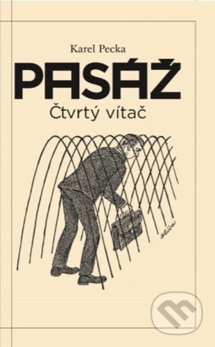 Kniha: Pasáž (Karel Pecka). Daniel Pagáč, 2022 Kniha: Pasáž (Karel Pecka). Daniel Pagáč, 2022