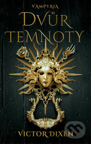 Kniha: Dvůr temnoty (Victor Dixen). Fobos, 2022 Kniha: Dvůr temnoty (Victor Dixen). Fobos, 2022