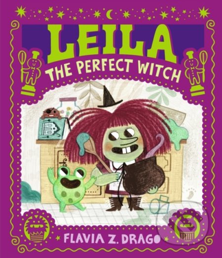 Leila, the Perfect Witch - Flavia Z. Drago, Walker books, 2022