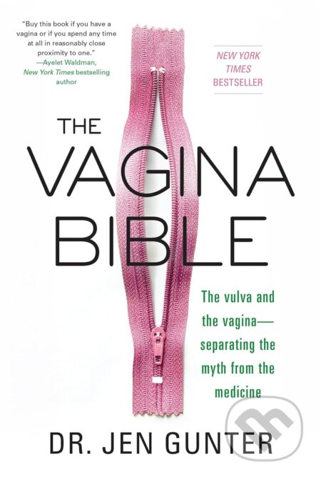 Kniha: The Vagina Bible (Jen Gunter). Citadel, 2019 Kniha: The Vagina Bible (Jen Gunter). Citadel, 2019