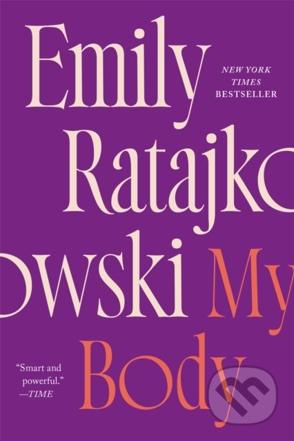 Kniha: My Body (Emily Ratajkowski). Quercus, 2022 Kniha: My Body (Emily Ratajkowski). Quercus, 2022