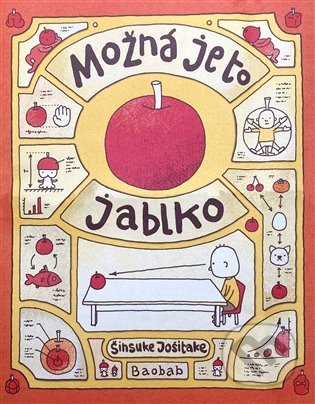 Kniha: Možná je to jablko (Shinsuke Yoshitake). Baobab, 2022 Kniha: Možná je to jablko (Shinsuke Yoshitake). Baobab, 2022