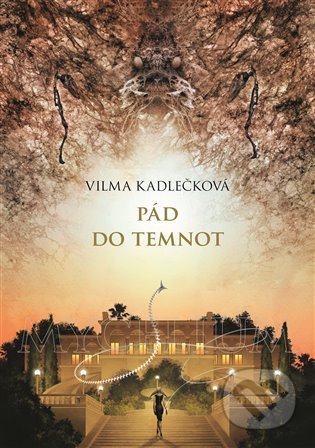 Kniha: Mycelium III: Pád do temnot (Vilma Kadlečková). Argo, 2022 Kniha: Mycelium III: Pád do temnot (Vilma Kadlečková). Argo, 2022