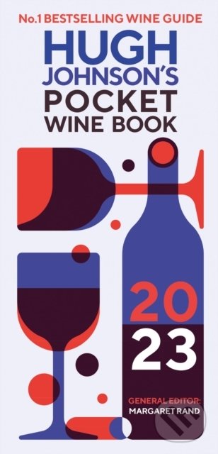 Kniha: Hugh Johnson's Pocket Wine Book 2023 (Hugh Johnson a Margaret Rand). Octopus Publishing Group, 2022 Kniha: Hugh Johnson's Pocket Wine Book 2023 (Hugh Johnson a Margaret Rand). Octopus Publishing Group, 2022
