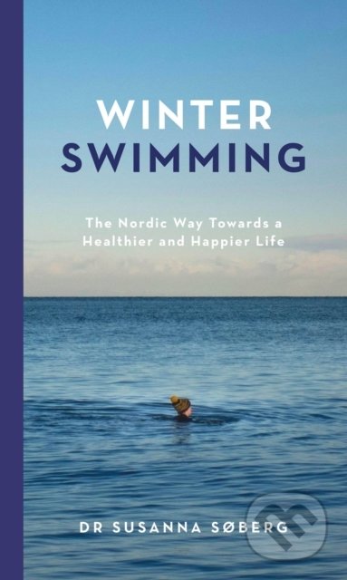 Kniha: Winter Swimming (Susanna Soberg). Quercus, 2022 Kniha: Winter Swimming (Susanna Soberg). Quercus, 2022